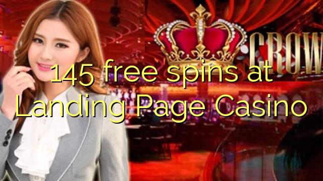 145 free spins at Landing Page Casino