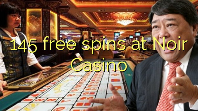 145 free spins at Noir Casino