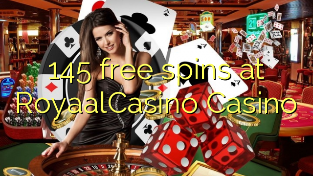 145 free spins at RoyaalCasino 