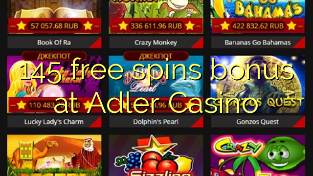 145 free spins bonus at Adler Casino