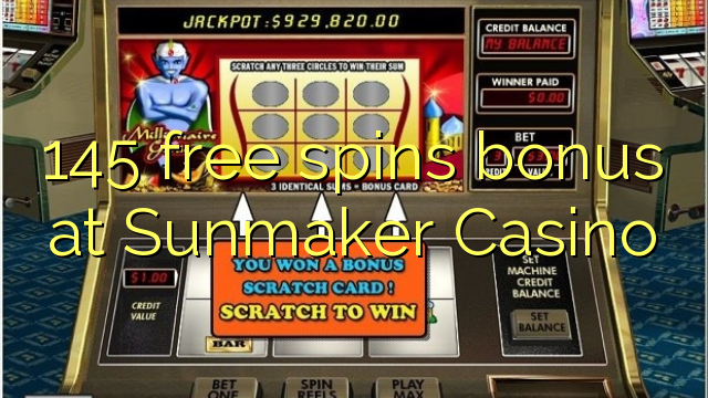 145 bônus livre das rotações na Sunmaker Casino