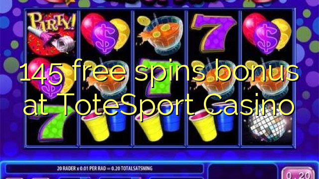 145 Freispiele Bonus bei ToteSport Casino