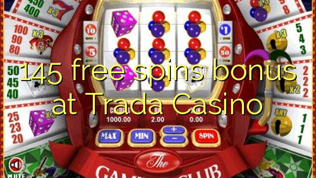 145 free spins bonus at Trada Casino