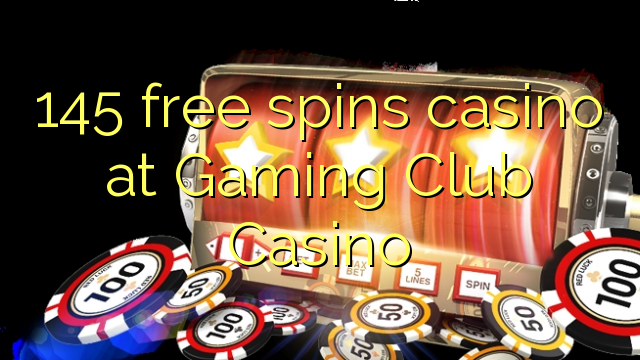 145 besplatno pokreće casino u Gaming Club Casino-u