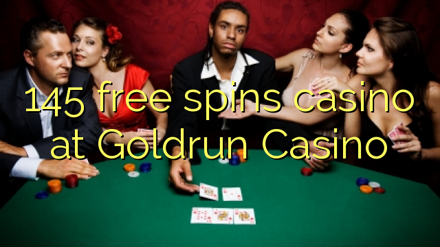 145 zdarma točí kasino v Goldrun Casino