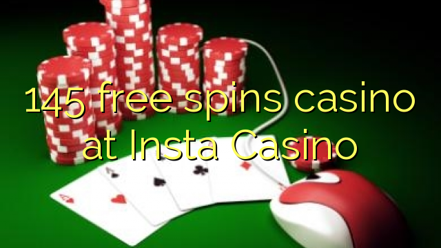 145 gratis spinn casino på Insta Casino
