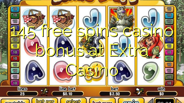 145 free spins casino bonus at Extra Casino