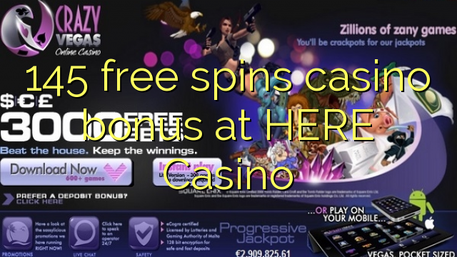 145 free spins casino bonus at HERE Casino