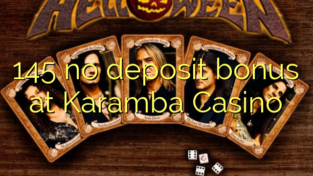 145 no deposit bonus at Karamba Casino