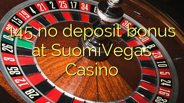 145 no deposit bonus at SuomiVegas Casino