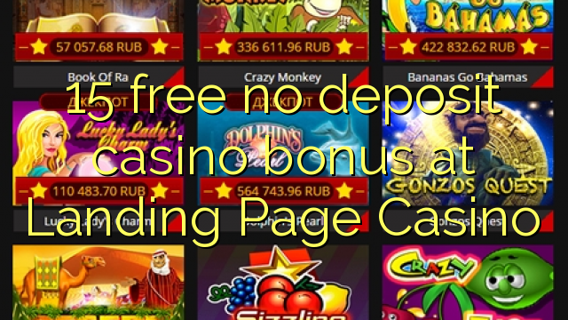 15 free no deposit casino bonus at Landing Page Casino