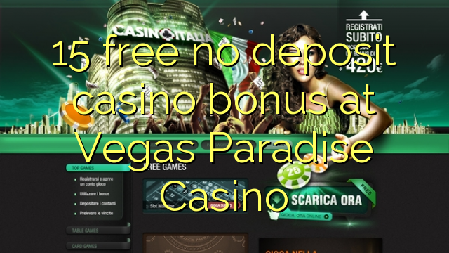 15 free no deposit casino bonus at Vegas Paradise Casino