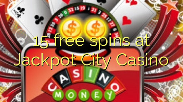 15 free spins at Jackpot City Casino