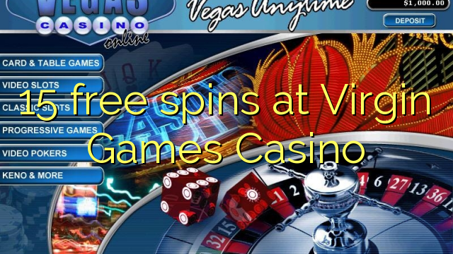 15 free spins at Virgin Games Casino
