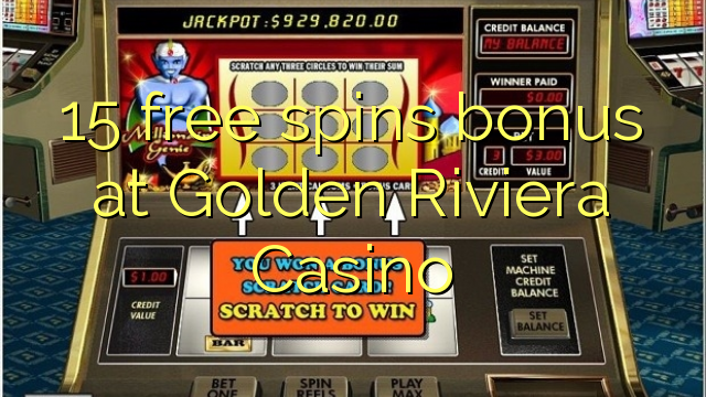 15 free spins bonus at Golden Riviera Casino