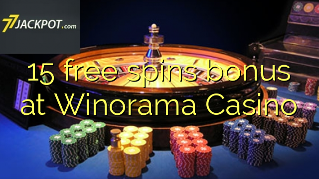 15 free spins bonus at Winorama Casino