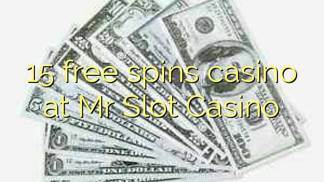 15 слободни врти казино на г-дин Слот Казино