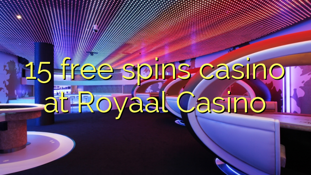 15 gratis spins casino hos Royaal Casino