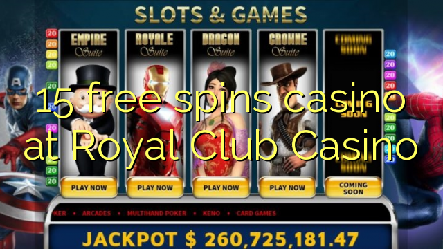 15 free spins casino tại Royal Club Casino
