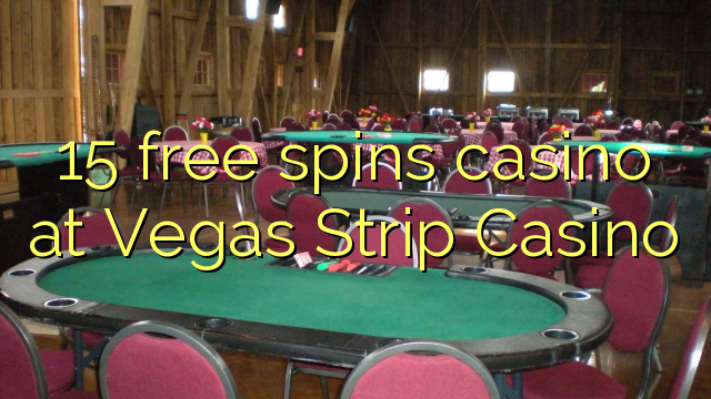 Zopatsa 15 zimayendetsa casino pa Vegas Strip Casino