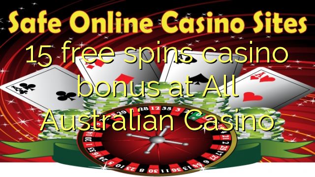 15 free spins casino bonus at All Australian Casino