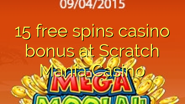 15 ຟຣີຫມຸນຄາສິໂນຢູ່ Scratch Mania Casino