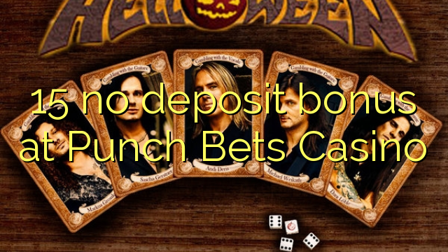 15 no deposit bonus at Punch Bets Casino