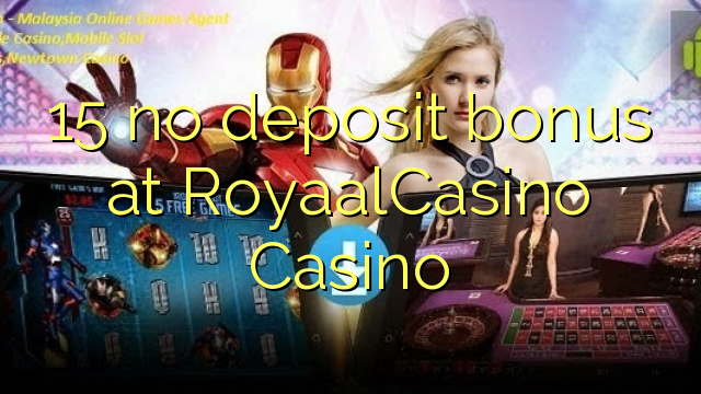 15 no deposit bonus at RoyaalCasino 