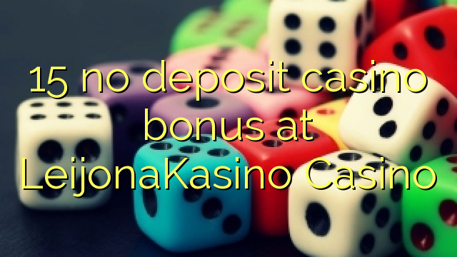 15 ingen insättning kasino bonus på Leijona Kasino Casino