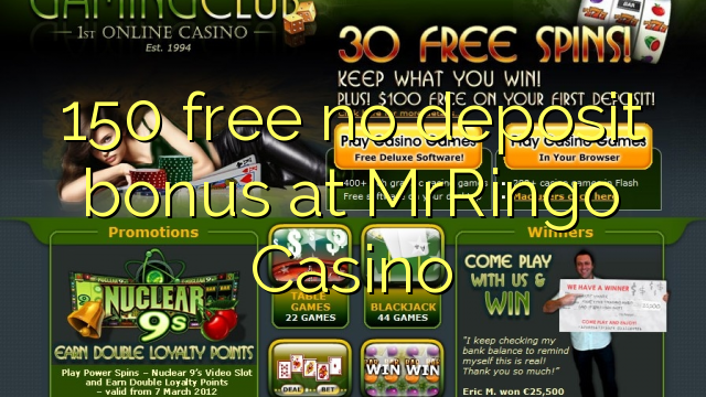 150 wewete kahore bonus tāpui i MrRingo Casino