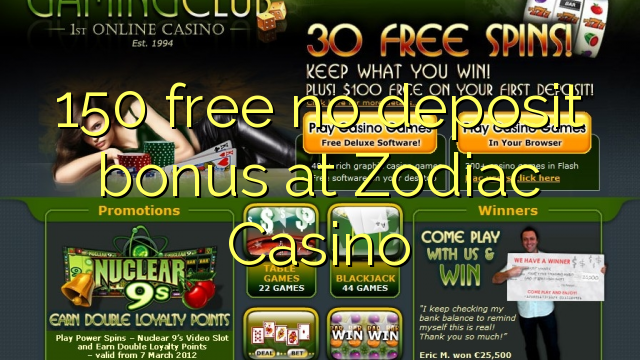 150 wewete kahore bonus tāpui i Zodiac Casino