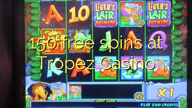 150 free spins at Tropez Casino