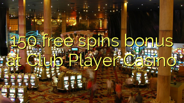 150 senza spins Bonus a Club Band Casino