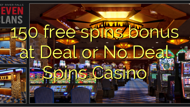 150 free spins bonus at Deal or No Deal Spins Casino