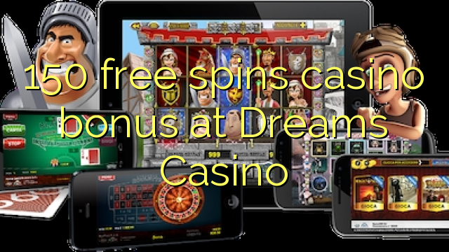 150 bébas spins bonus kasino di Impian Kasino