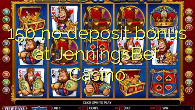 150 nav noguldījums bonuss JenningsBet Casino
