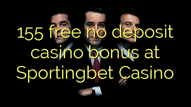 155 ókeypis spilavítisbónus á Sportingbet Casino