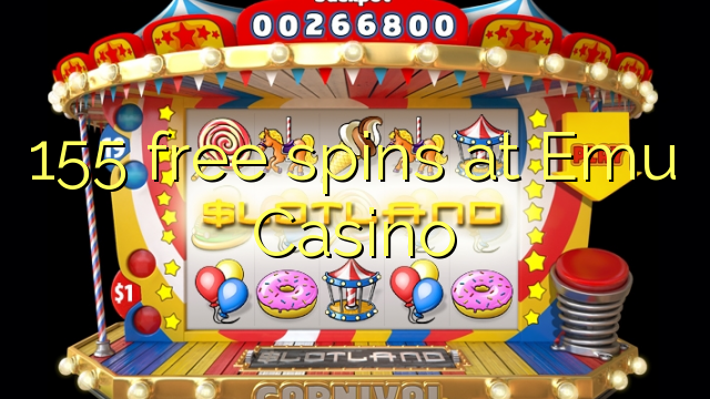 155 free spins at Emu Casino