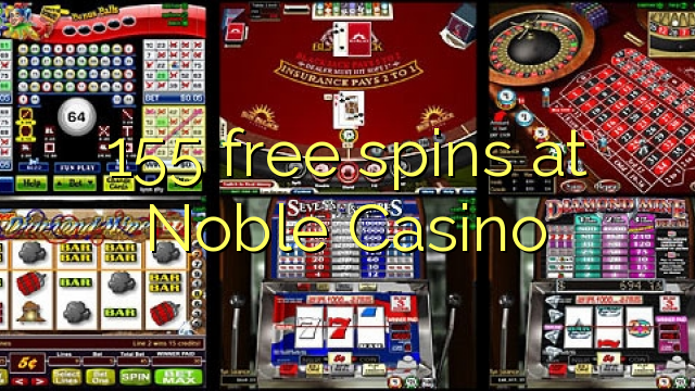 Noble Casino 155 bepul aylantirish