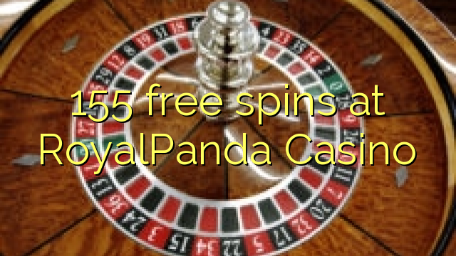 155 free spins at RoyalPanda Casino 155 free spins at RoyalPanda Casino