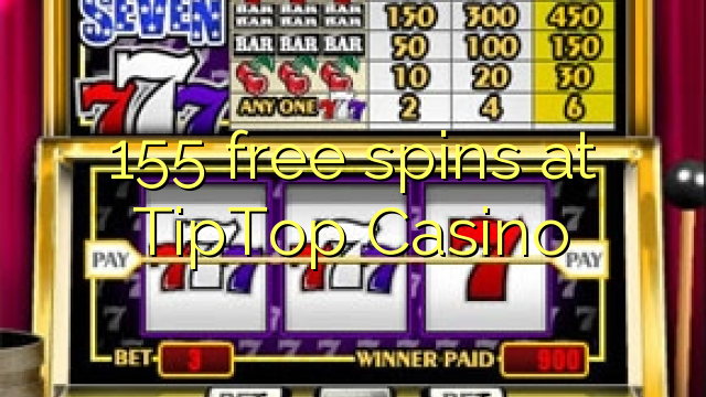 155 besplatni vrti u TipTop Casino-u