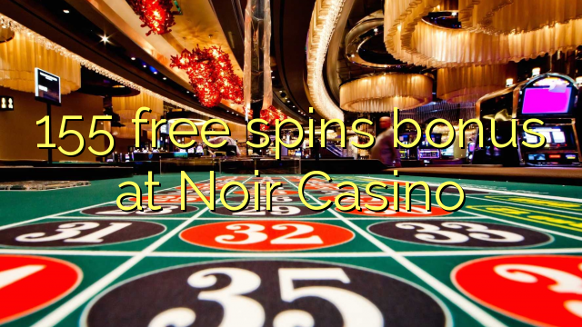 155 bepul Nuar Casino bonus Spin