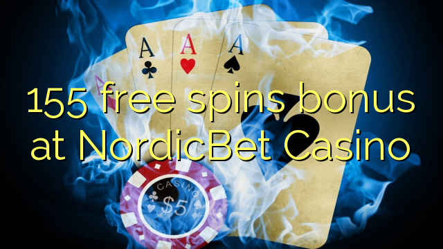 155 free spins bonus sa NordicBet Casino