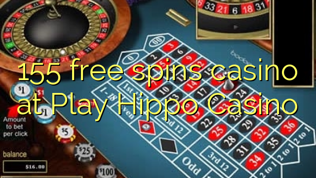 155 bepul Play Hippo Casino kazino Spin