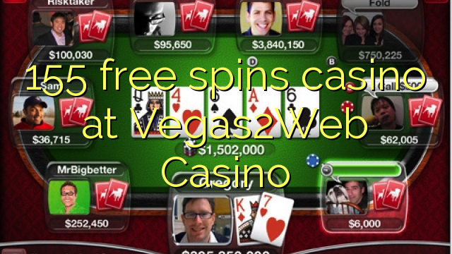 155 უფასო ტრიალებს კაზინო Vegas2Web Casino