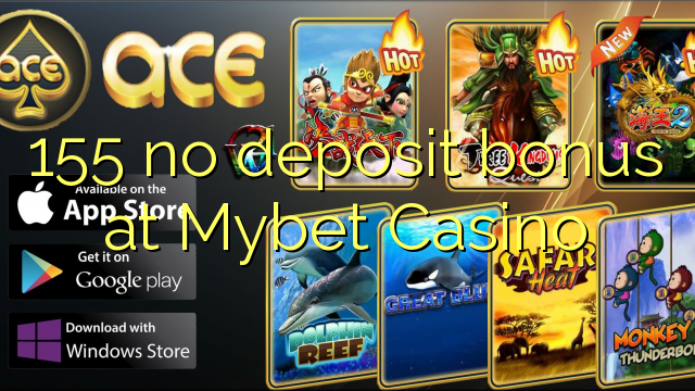 155 nema bonusa na Mybet Casinou