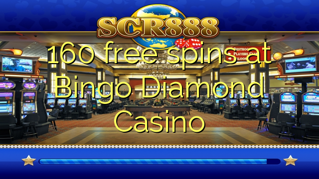 160 free spins at Bingo Diamond Casino