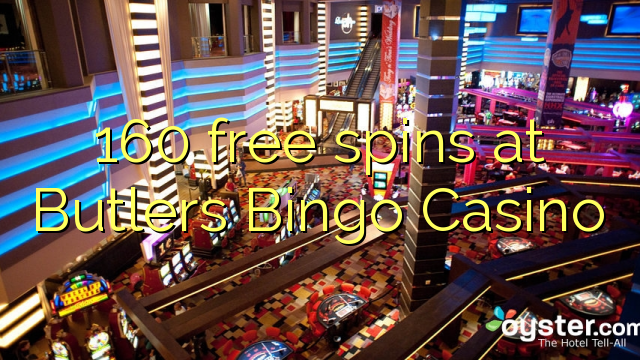 Ang 160 free spins sa Butlers Bingo Casino