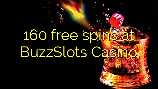 160 free spins at BuzzSlots Casino