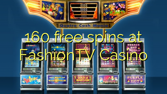 160 free spins at FashionTV Casino